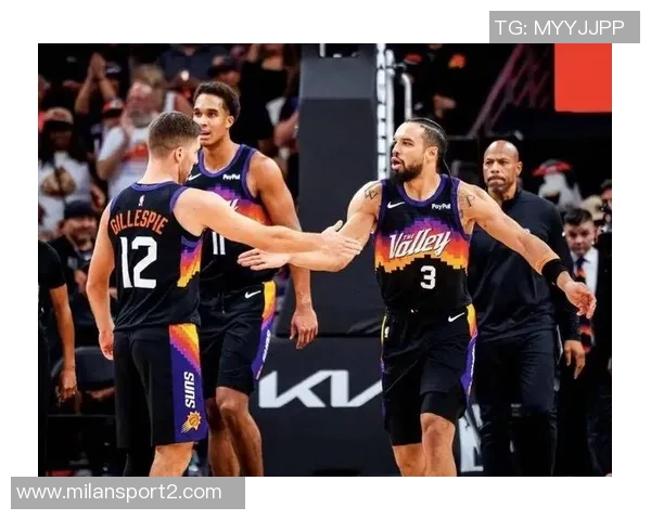 狄龙加盟太阳后焕发新生布克与狄龙双星组合引发期待 狄龙加盟太阳后焕发新生布克与狄龙双星组合引发期待